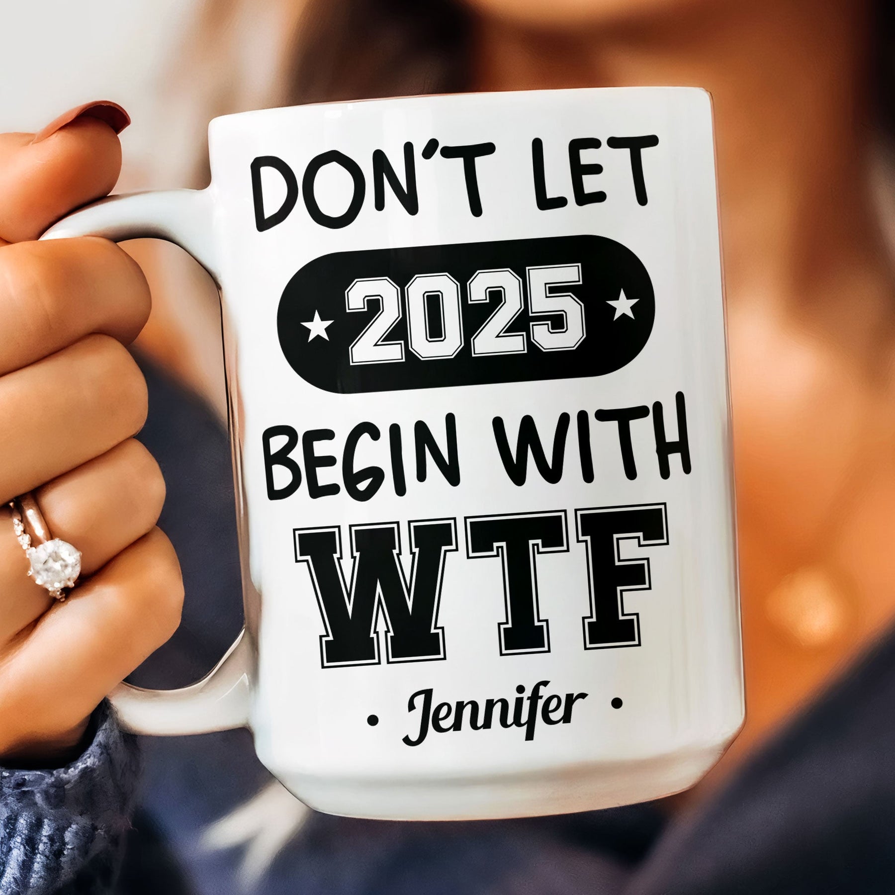 Don't Let 2026 Begin With WTF - Personalized Mug