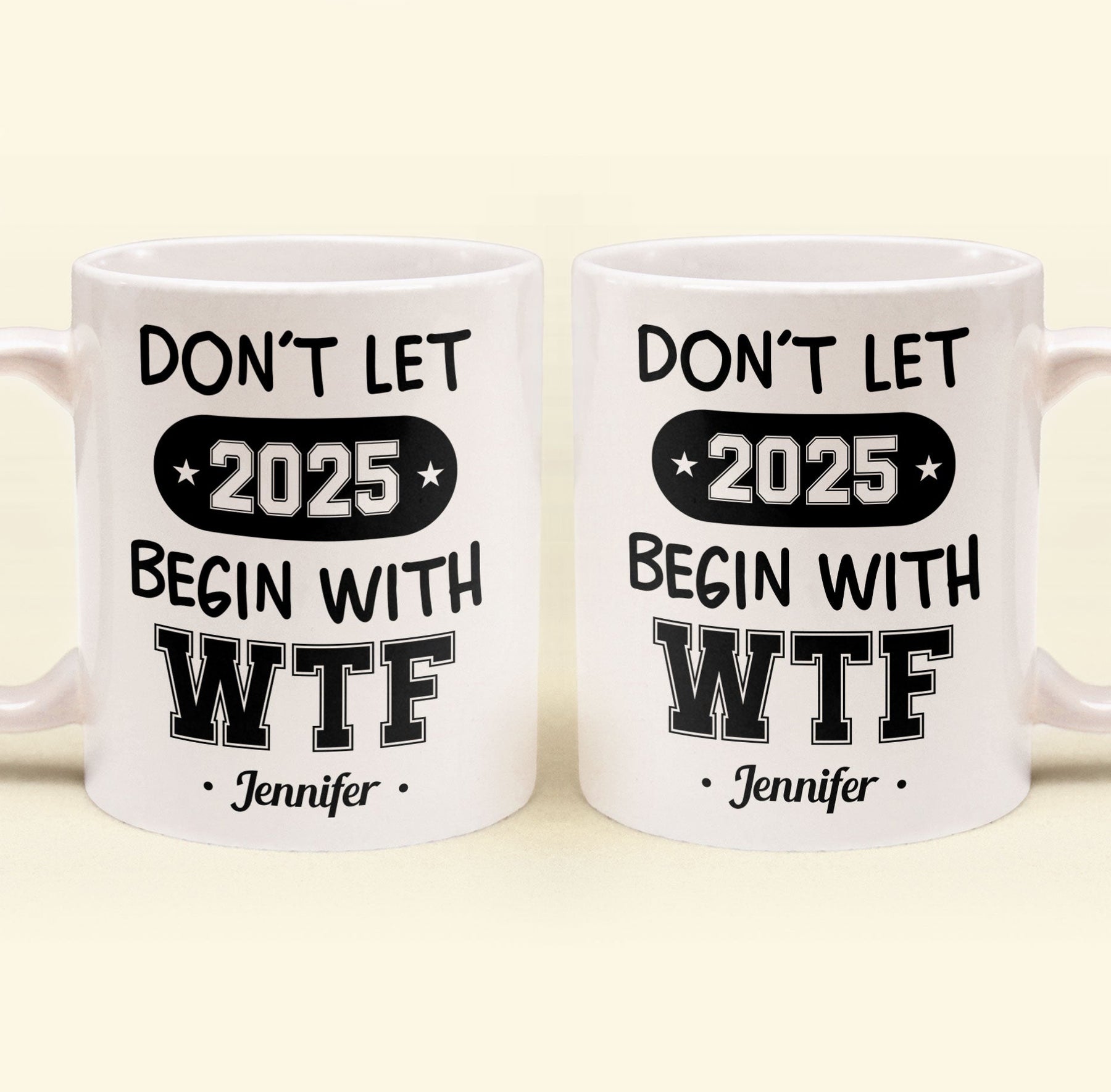 Don't Let 2026 Begin With WTF - Personalized Mug