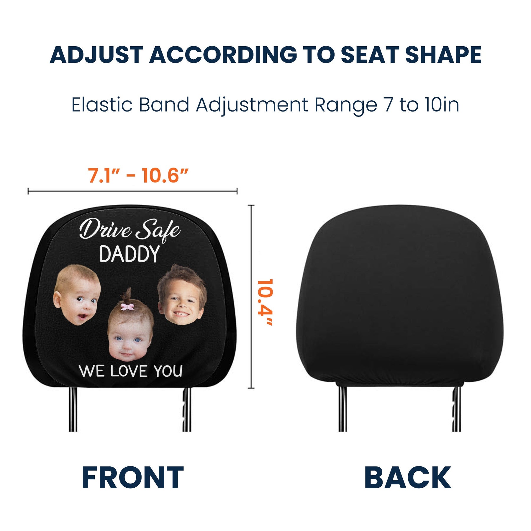 Drive Safe Daddy, Mommy, Papa - Custom Kids & Pet Faces - Personalized Photo Car Headrest Covers