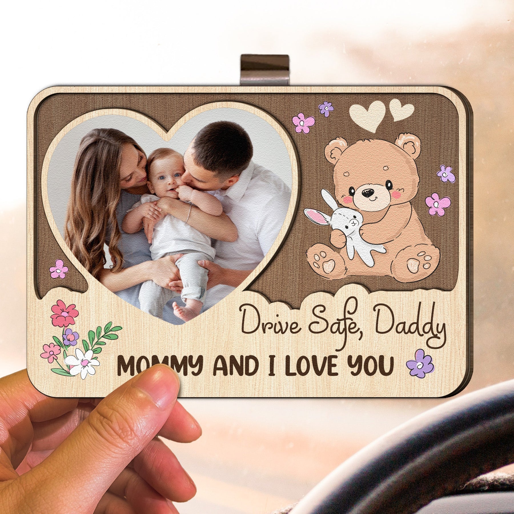 Drive Safe, Daddy. Mommy And I Love You - Personalized Wooden Photo Car Visor Clip