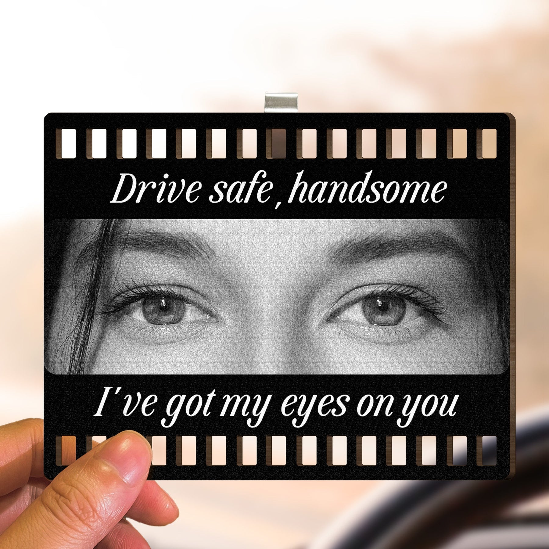 Drive Safe, Handsome. I’m Watching You - Personalized Wooden Photo Car Visor Clip