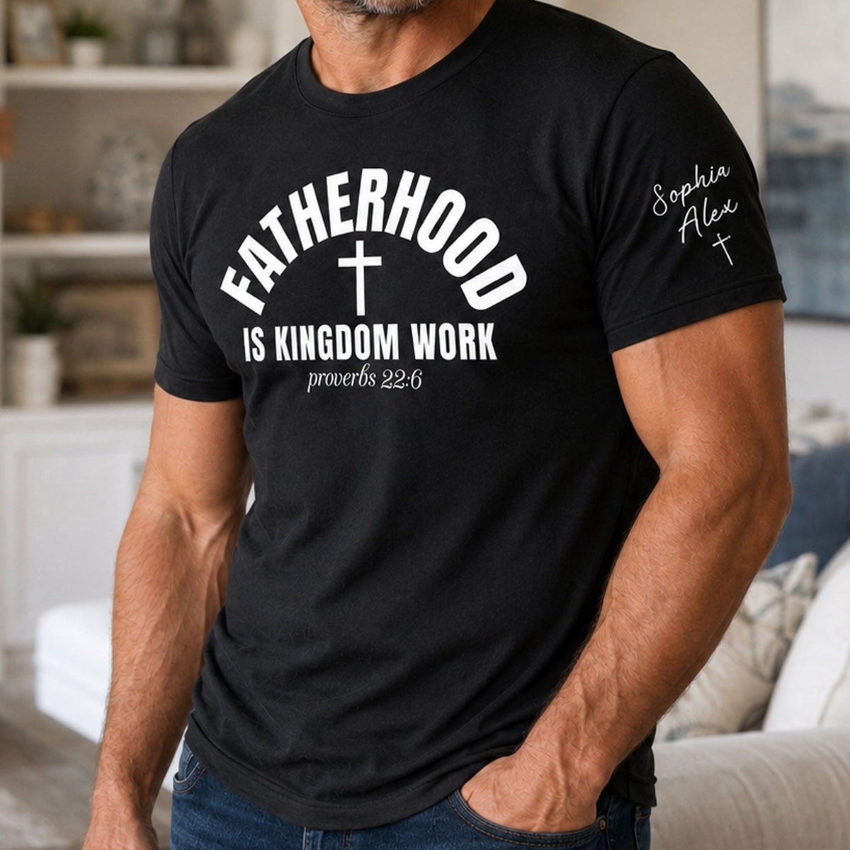 Fatherhood Is Kingdom Work, Proverbs 22:6 - Personalized Shirt