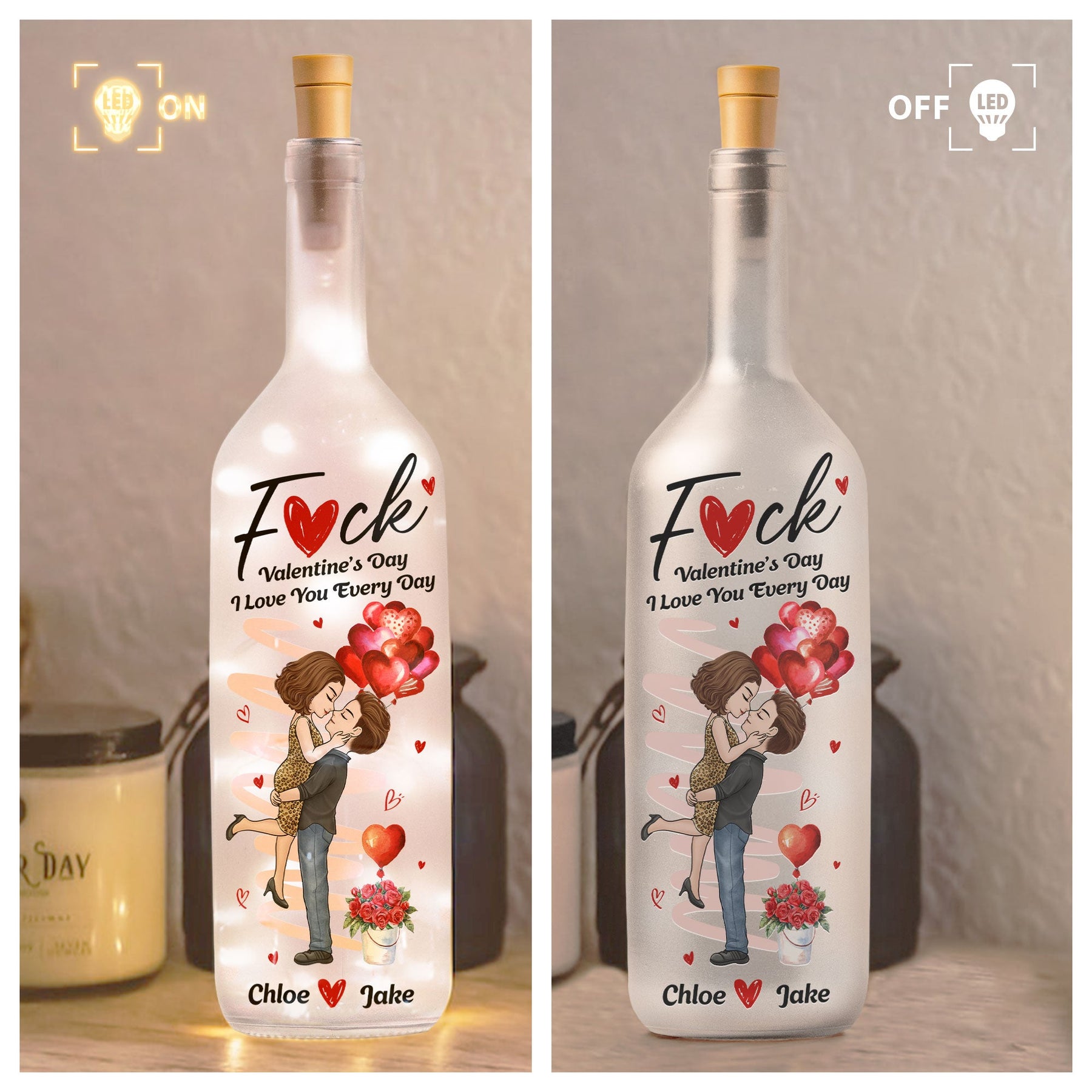 F*ck Valentine's Day I Love You Every Day New Gifts For Her - Personalized Bottle Lamp