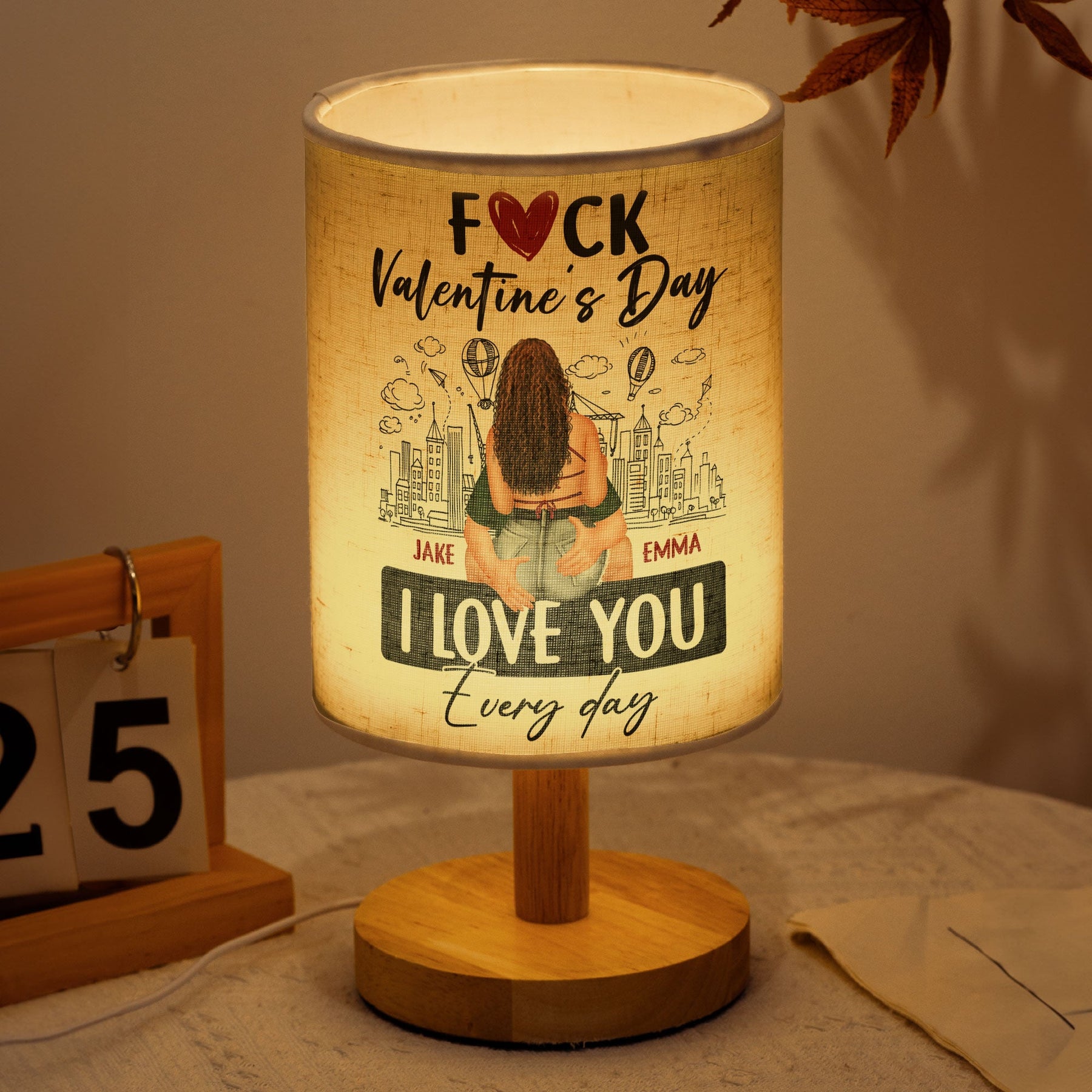F*ck Valentine's Day I Love You Every Day - Personalized Fabric Lamp
