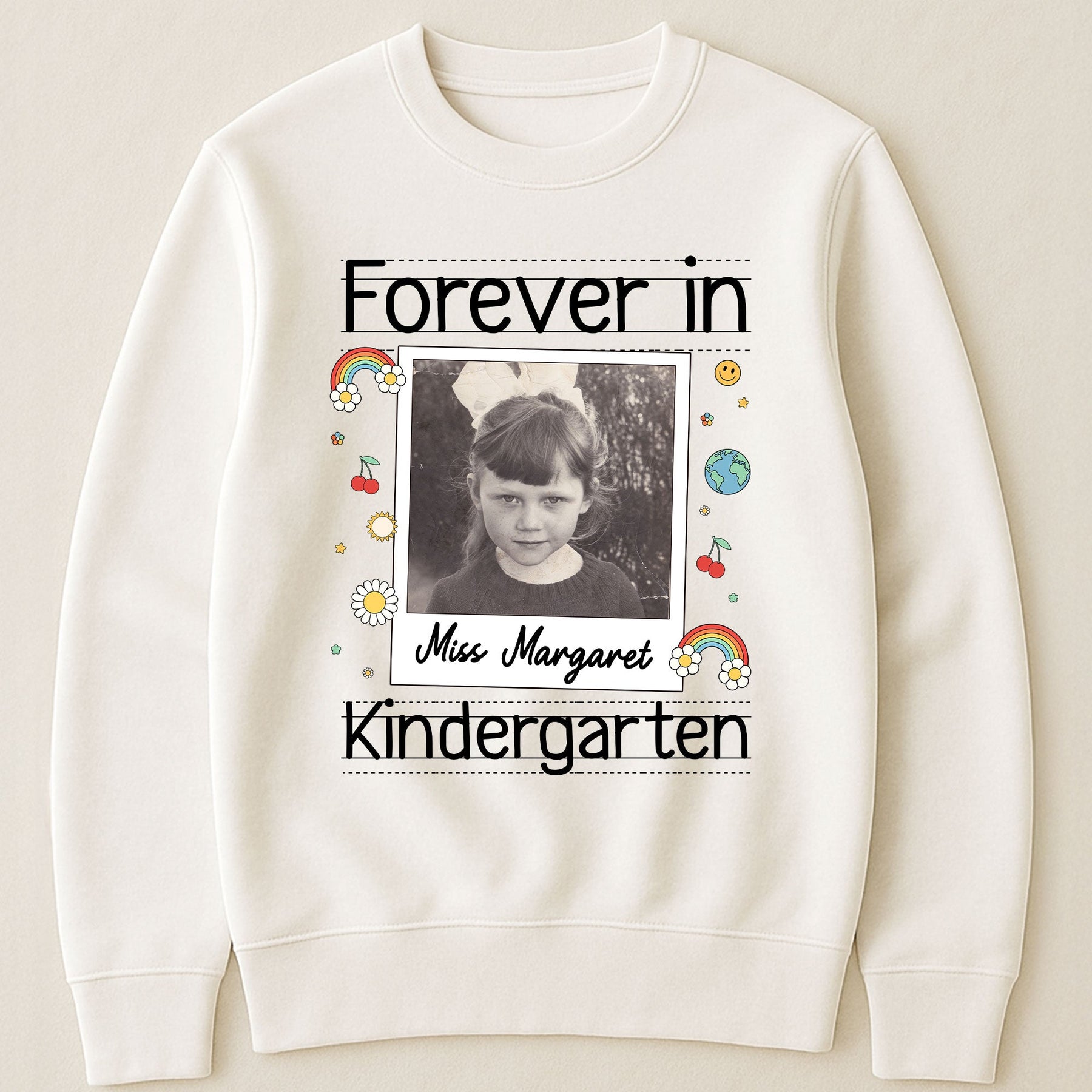 Forever In Kindergarten Custom Grade Teacher Gift - Personalized Photo Shirt