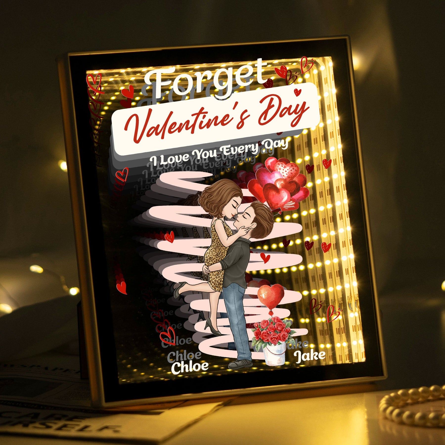 Forget Valentine's Day I Love You Every Day New Version Gift For Her - Personalized Infinity Mirror Light Box