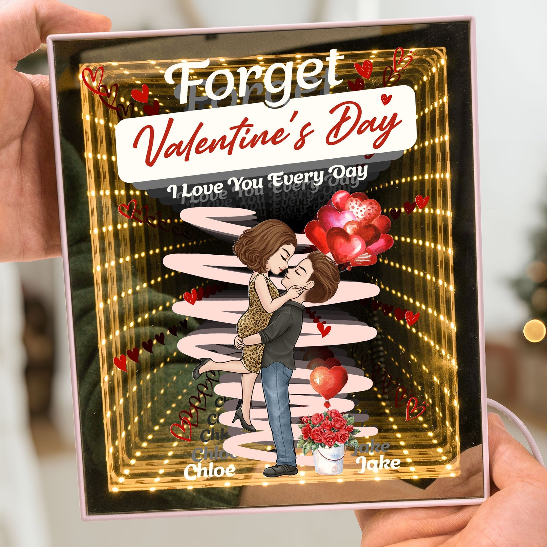 Forget Valentine's Day I Love You Every Day New Version Gift For Her - Personalized Infinity Mirror Light Box