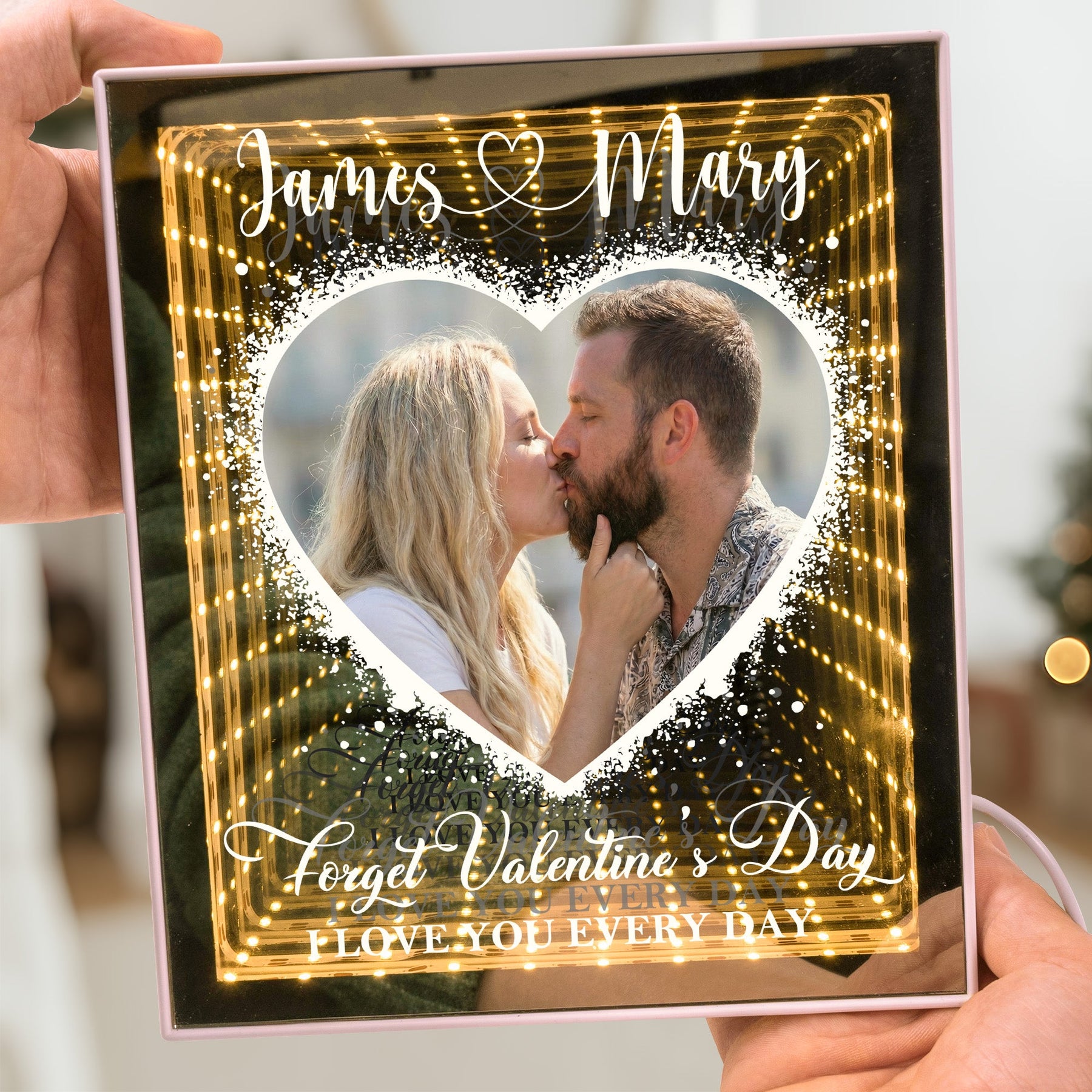Forget Valentine's Day I Love You Every Day - Personalized Photo Infinity Mirror Light Box