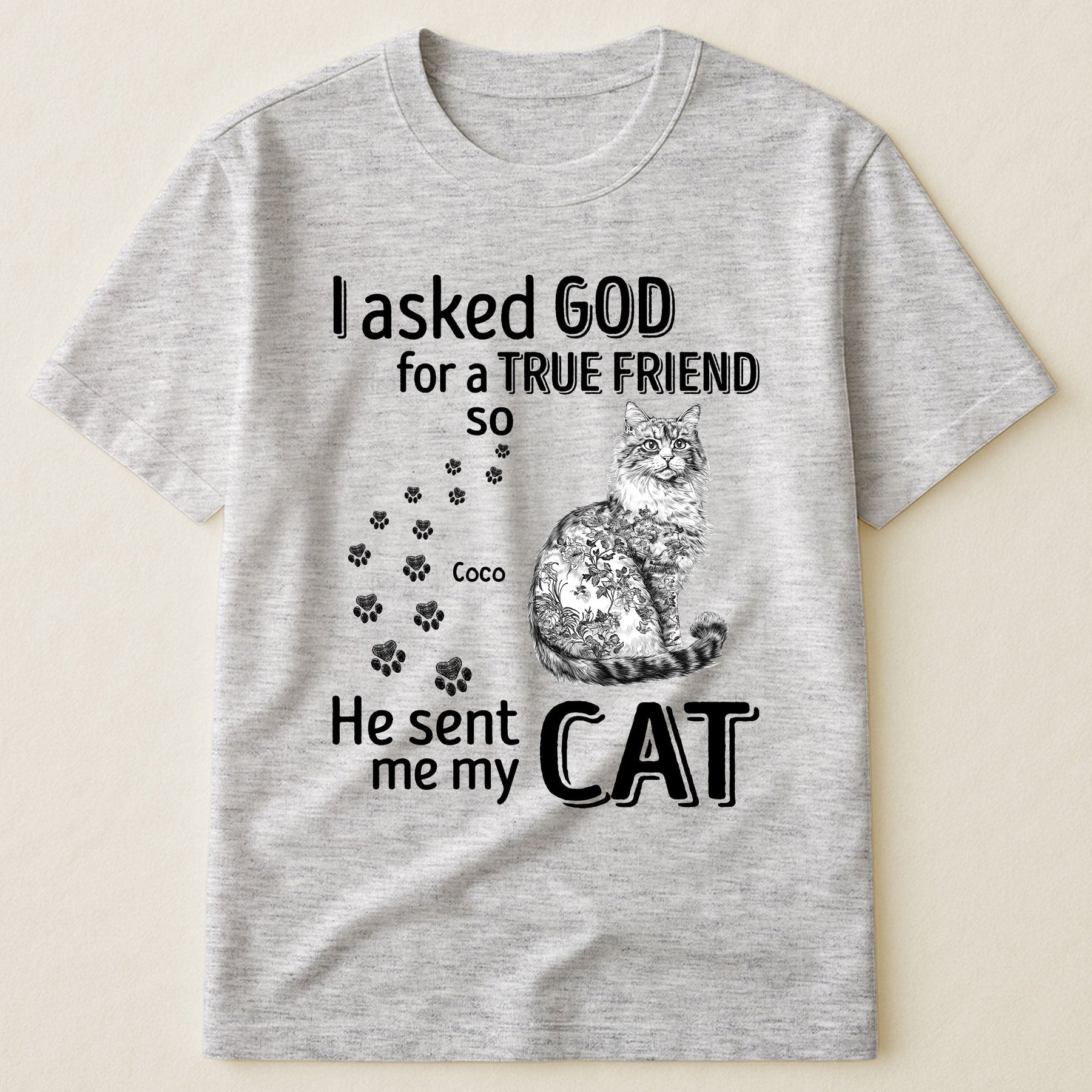 I Asked God For A True Friend Cat Toile De Jouy Style - Personalized Shirt