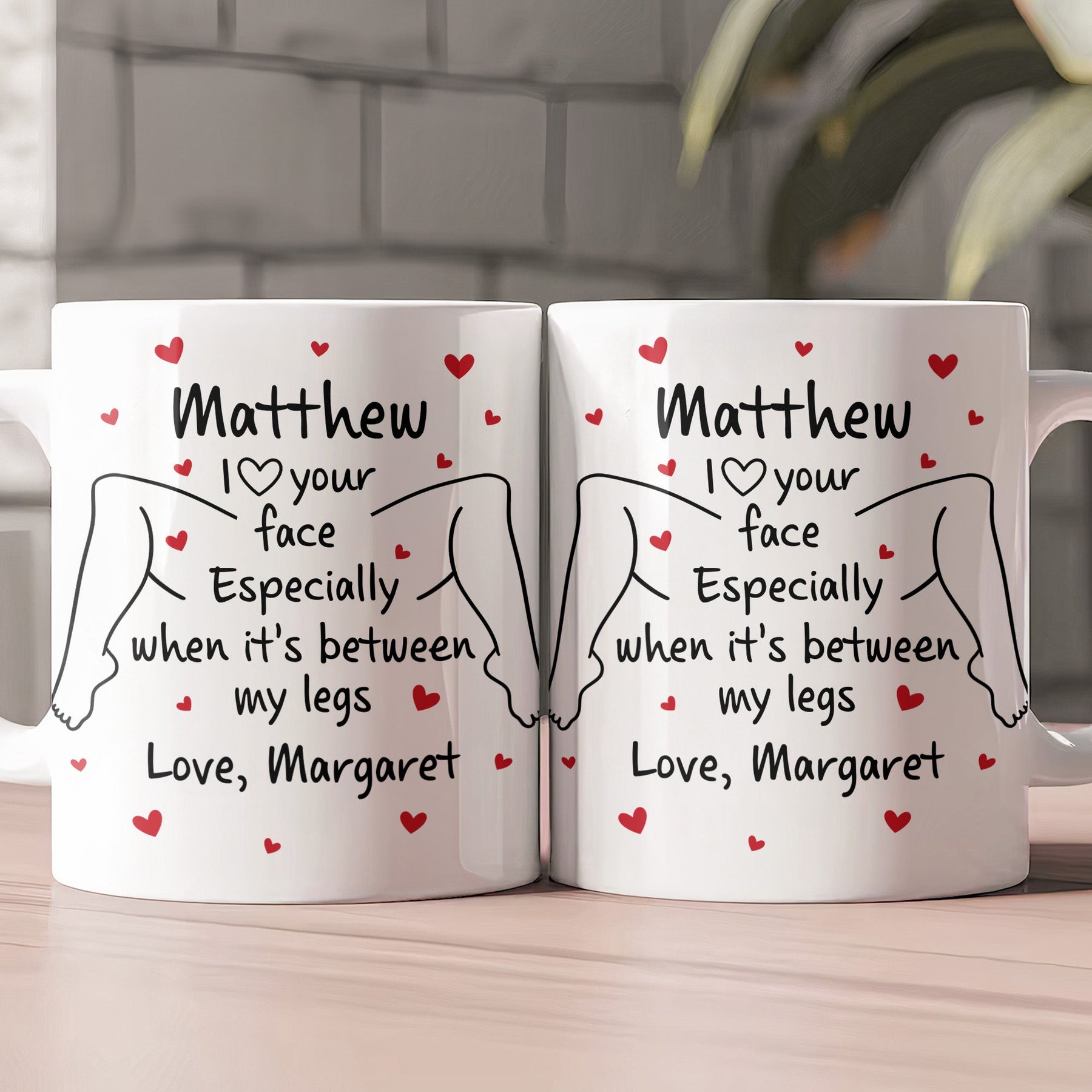 I Love Your Face Especially When It's Between My Legs - Naughty Gifts For Him - Personalized Mug