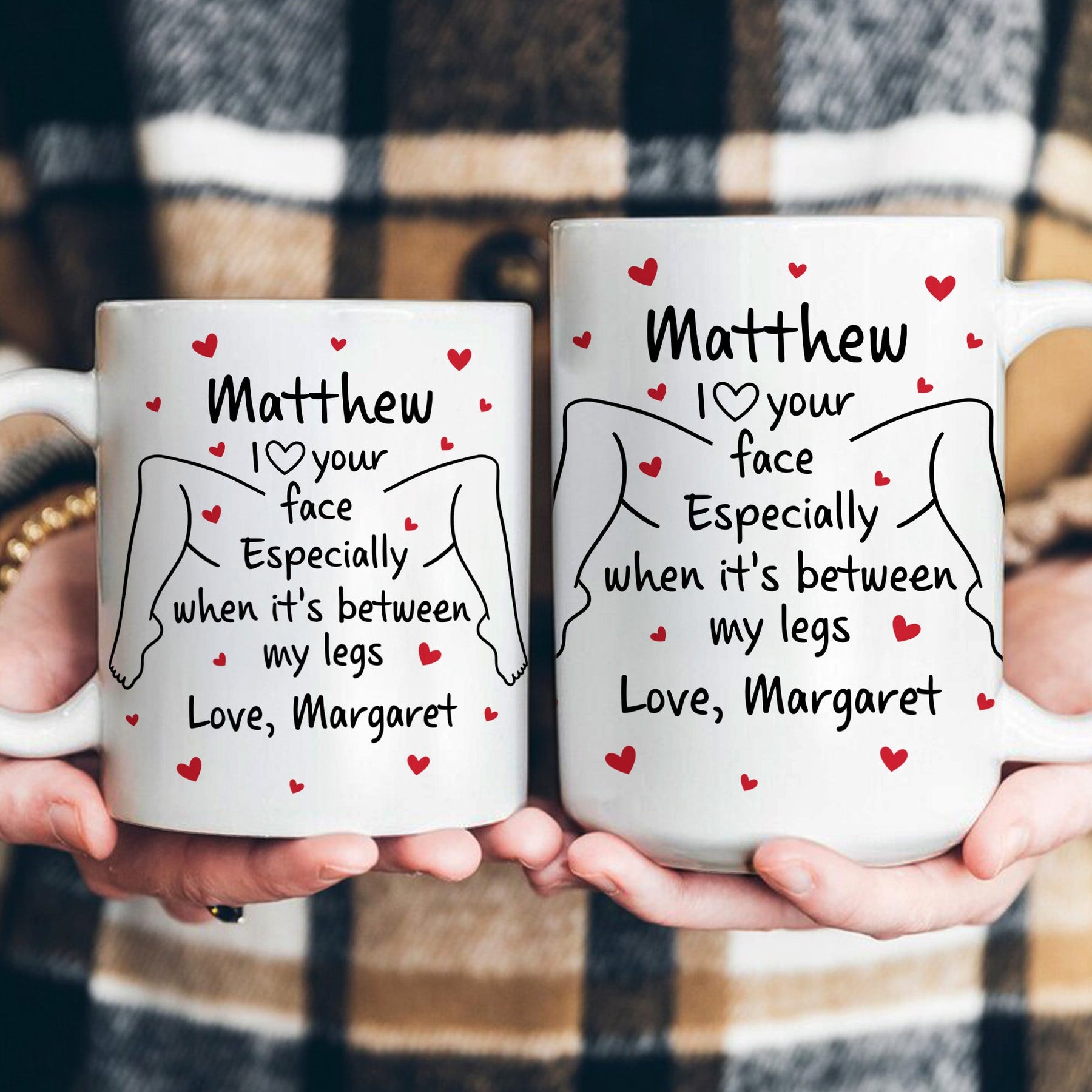 I Love Your Face Especially When It's Between My Legs - Naughty Gifts For Him - Personalized Mug