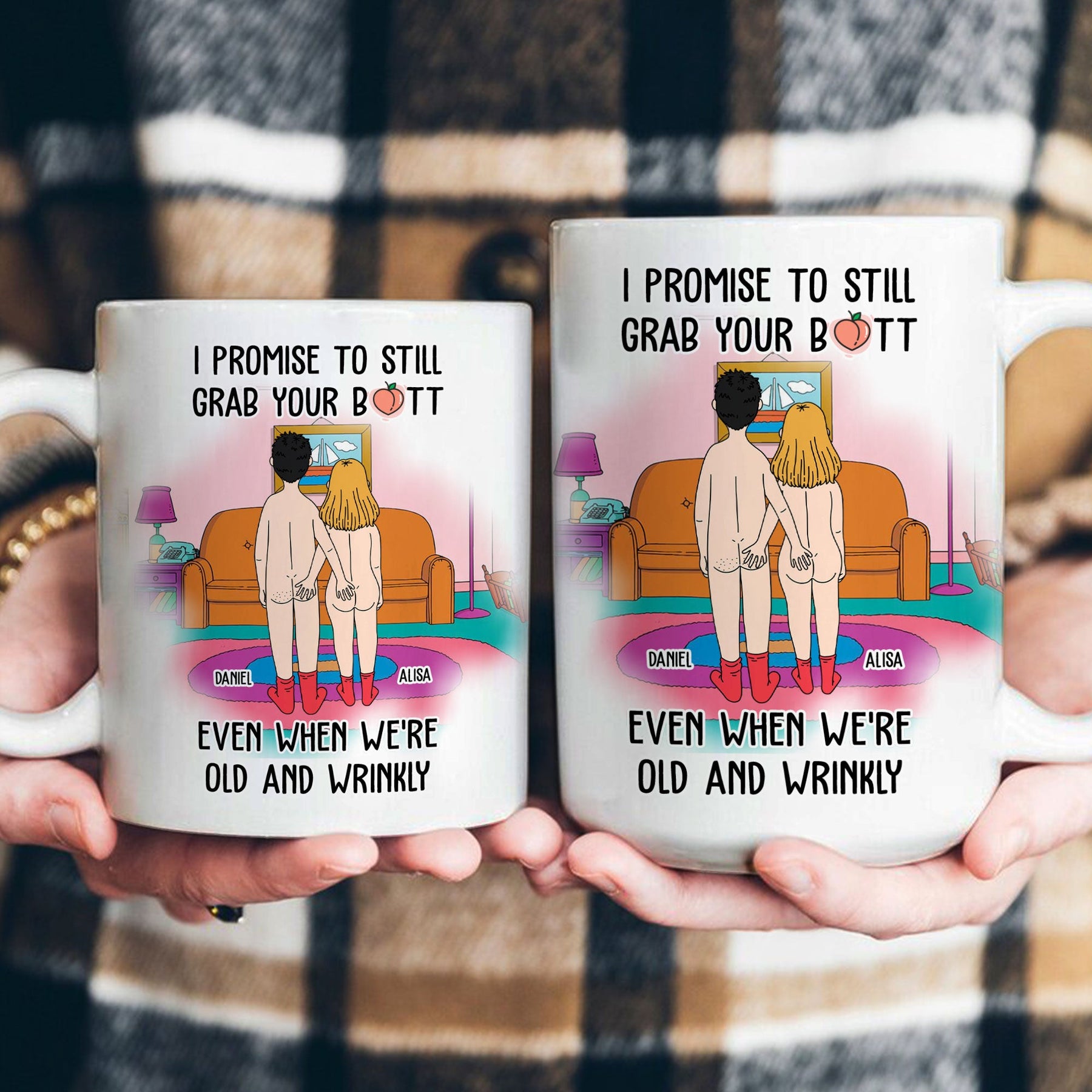 I Promise To Still Grab Your Butt - Personalized Mug