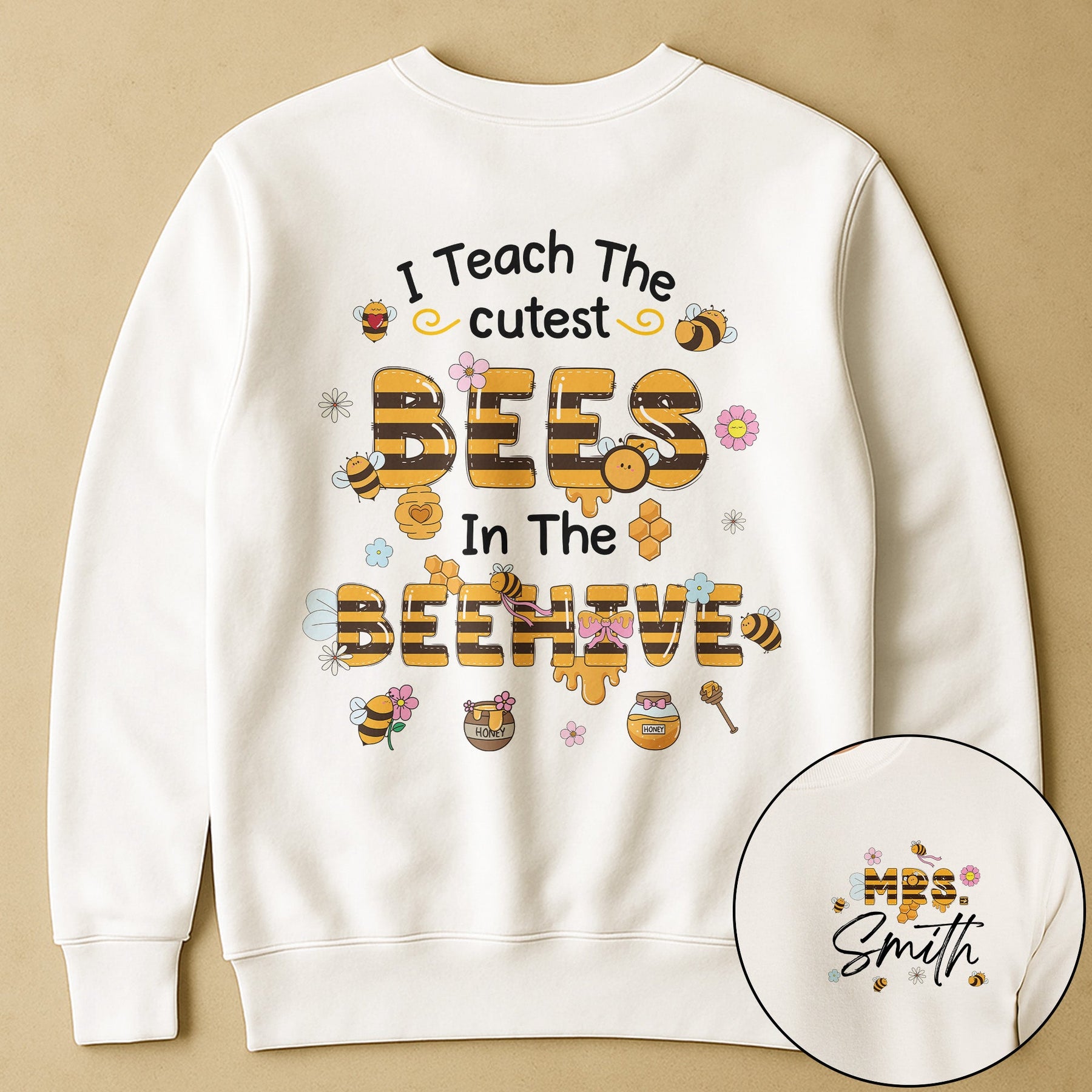 I Teach The Cutest Bees Teacher Custom Name- Personalized Shirt