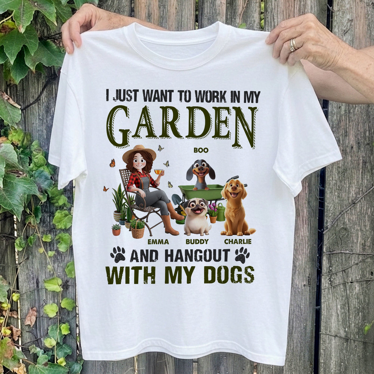 I Just Want To Work In My Garden And Hangout With My Dogs - Personalized Shirt