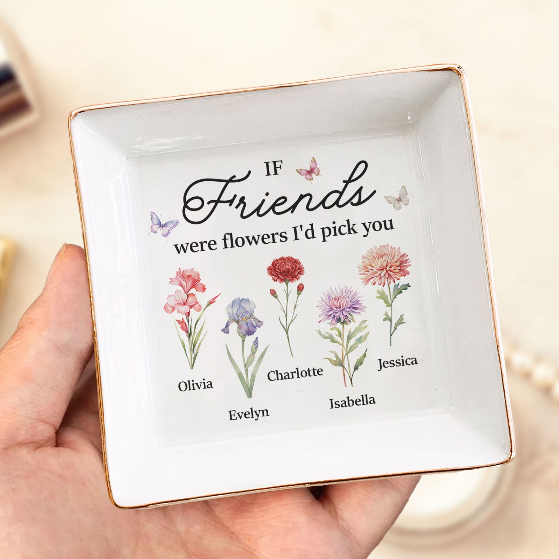 If Friends Were Flowers I'd Pick You New Version Friendship Gift - Personalized Jewelry Dish
