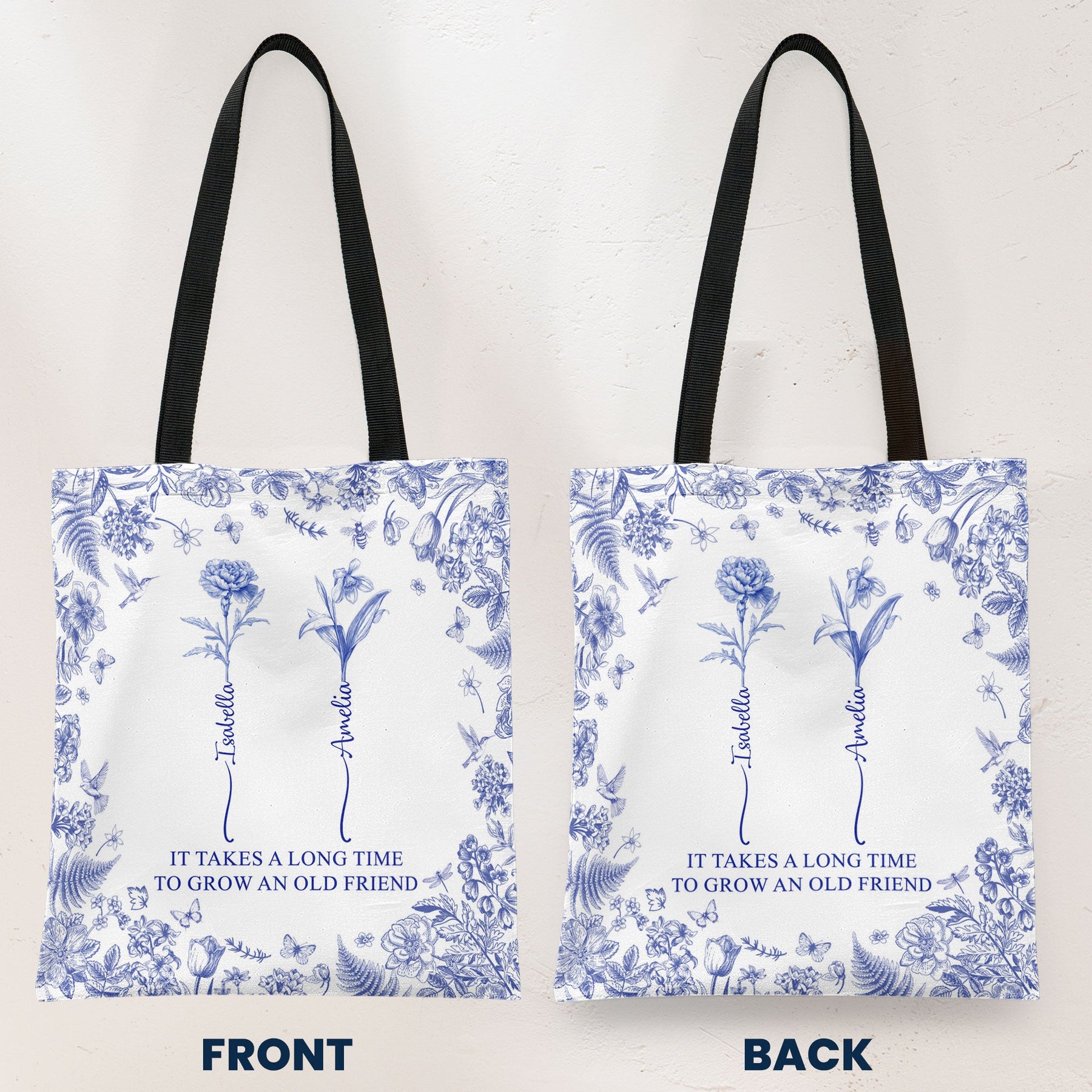 It Takes A Long Time To Grow An Old Friend Custom Birth Flower Toile De Jouy - Personalized Tote Bag