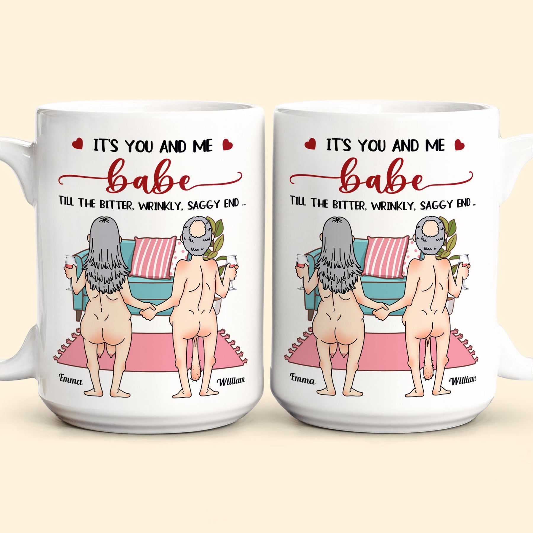 It's You And Me Babe Till The Bitter Wrinkly Saggy End Funny Gift For Couple - Personalized Mug