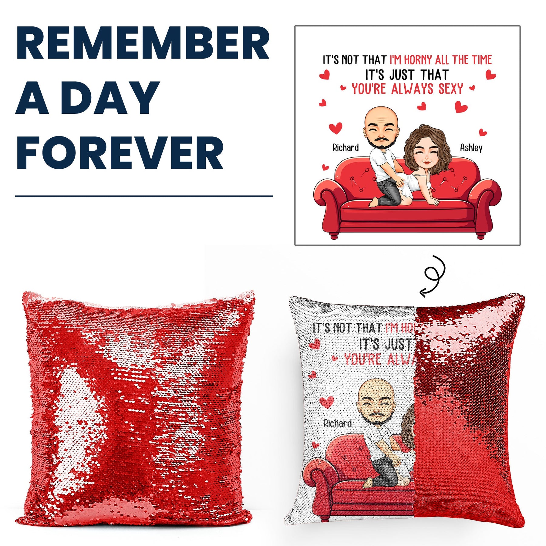 It's Not That I'm Horny All The Time It's Just That You're Always Sexy - Personalized Sequin Pillow