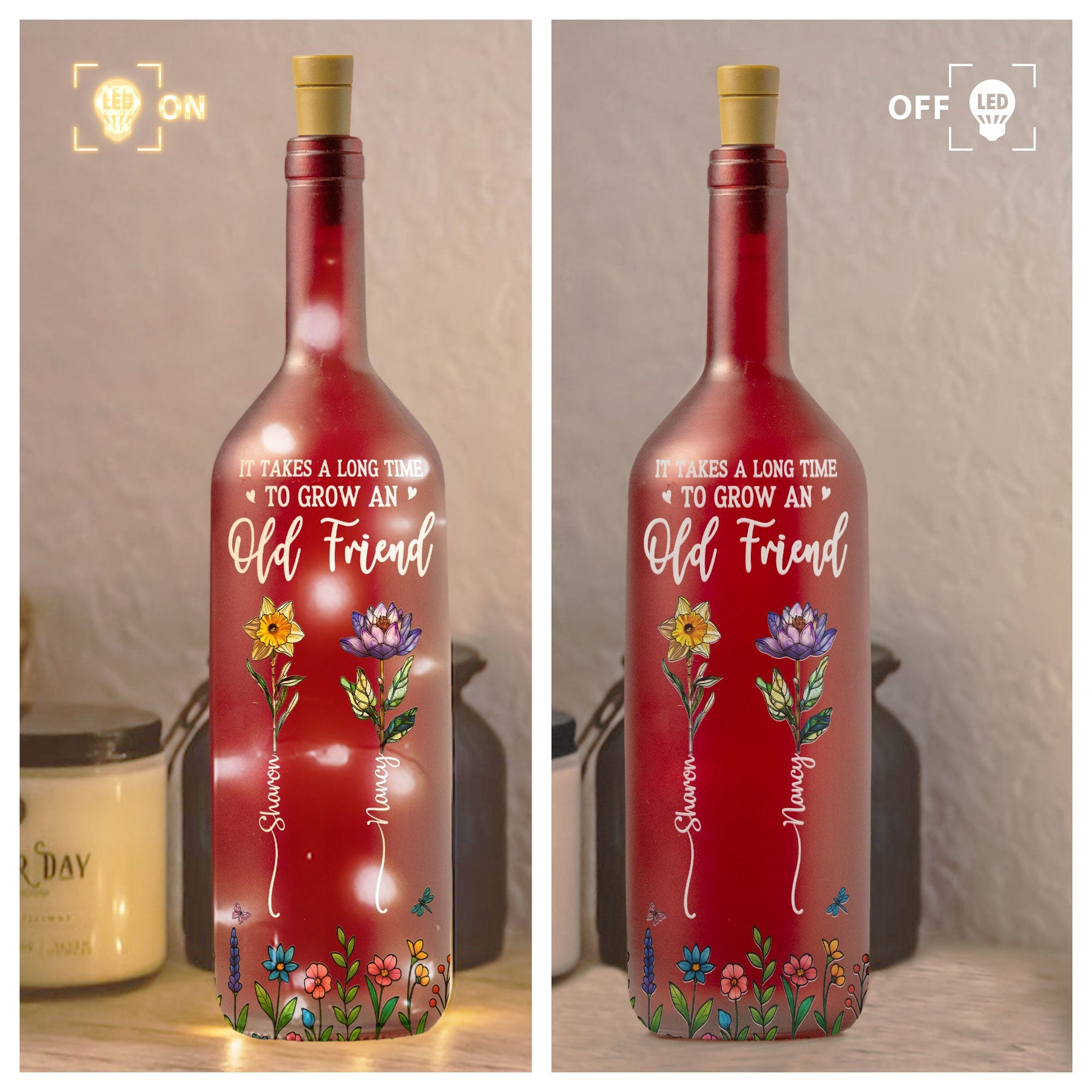 Long Time To Grow Old Friends - Personalized Bottle Lamp