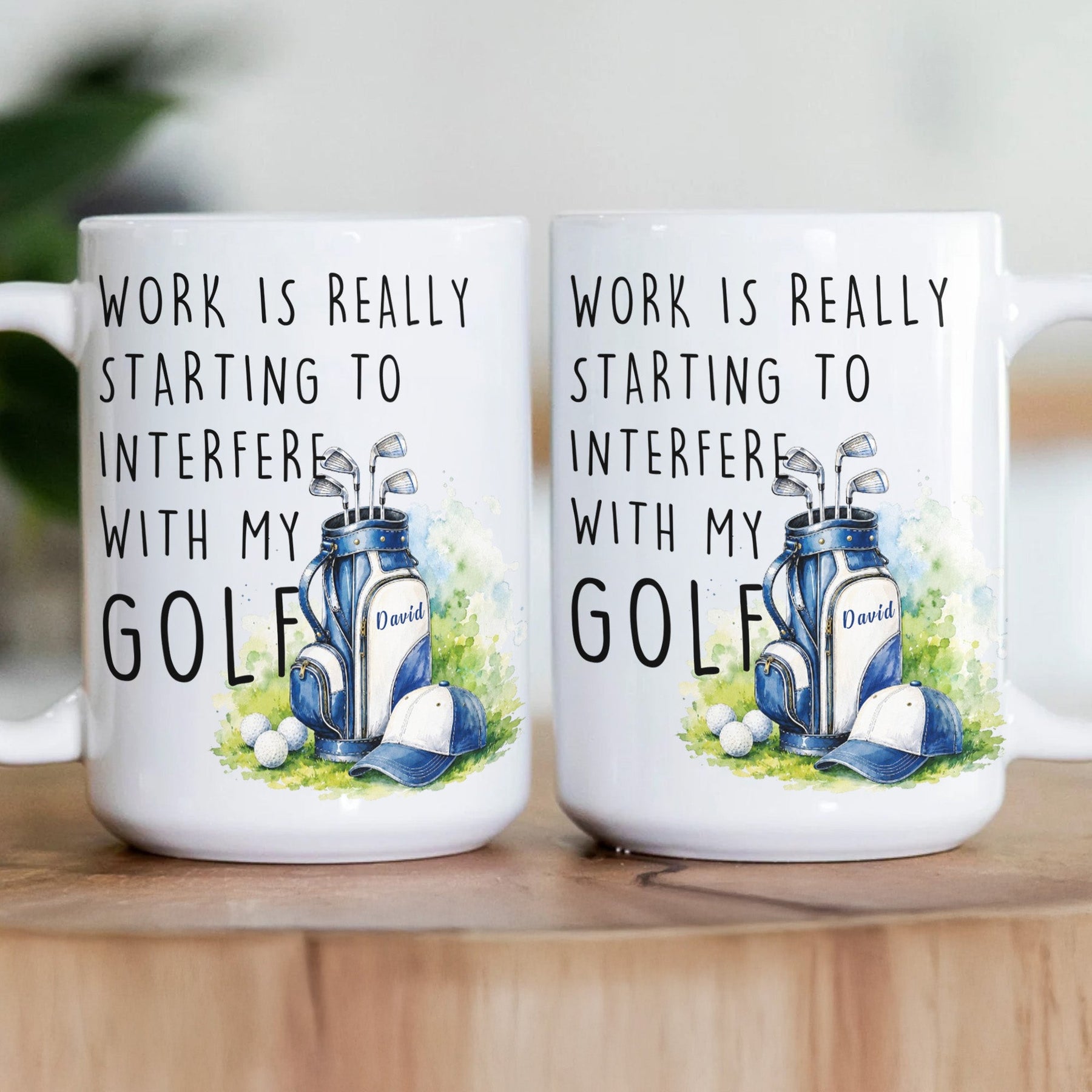 Work Is Really Starting To Interfere With My Golf - Personalized Mug