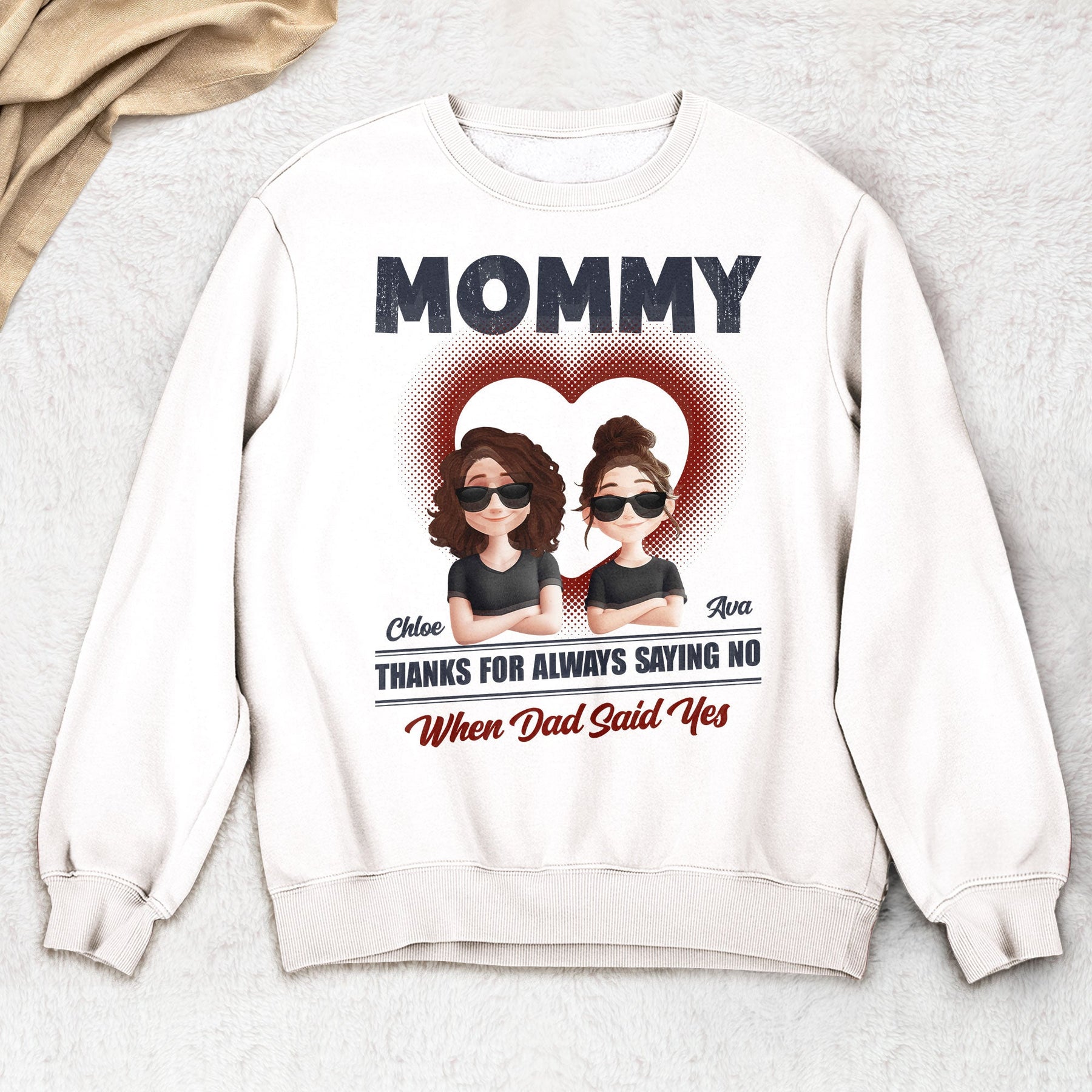 Mom Thanks For Always Saying No - Personalized Shirt