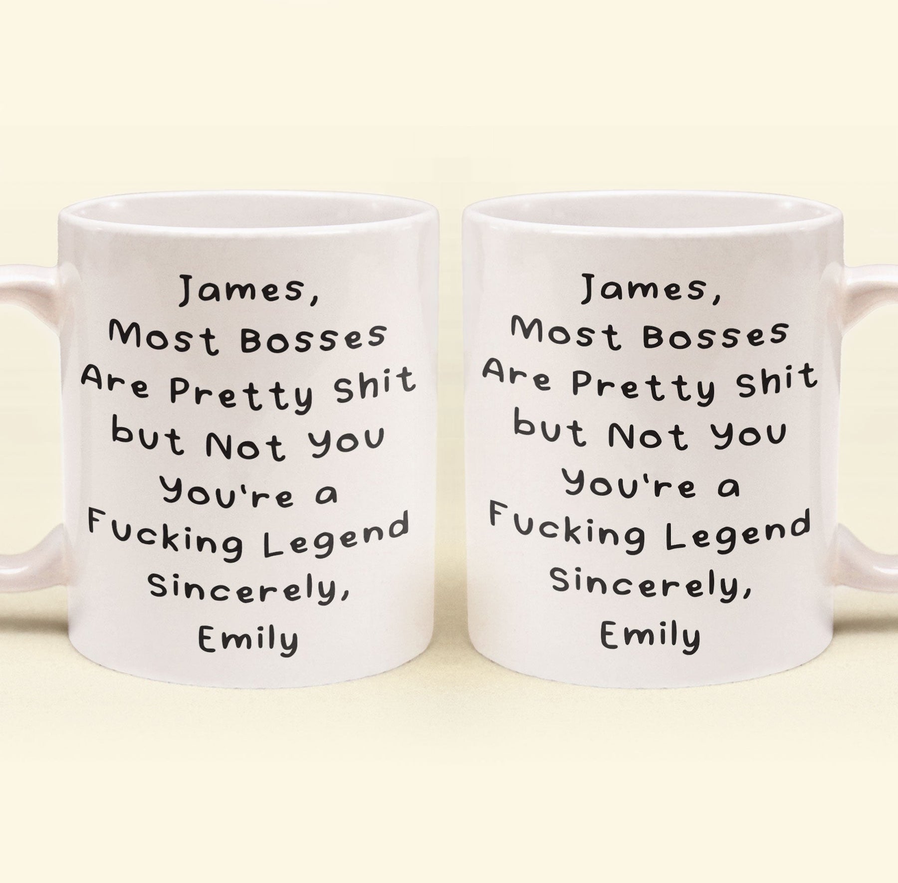 Most Bosses Are Pretty Sh*T But Not You You're A Fucking Legend - Personalized Mug