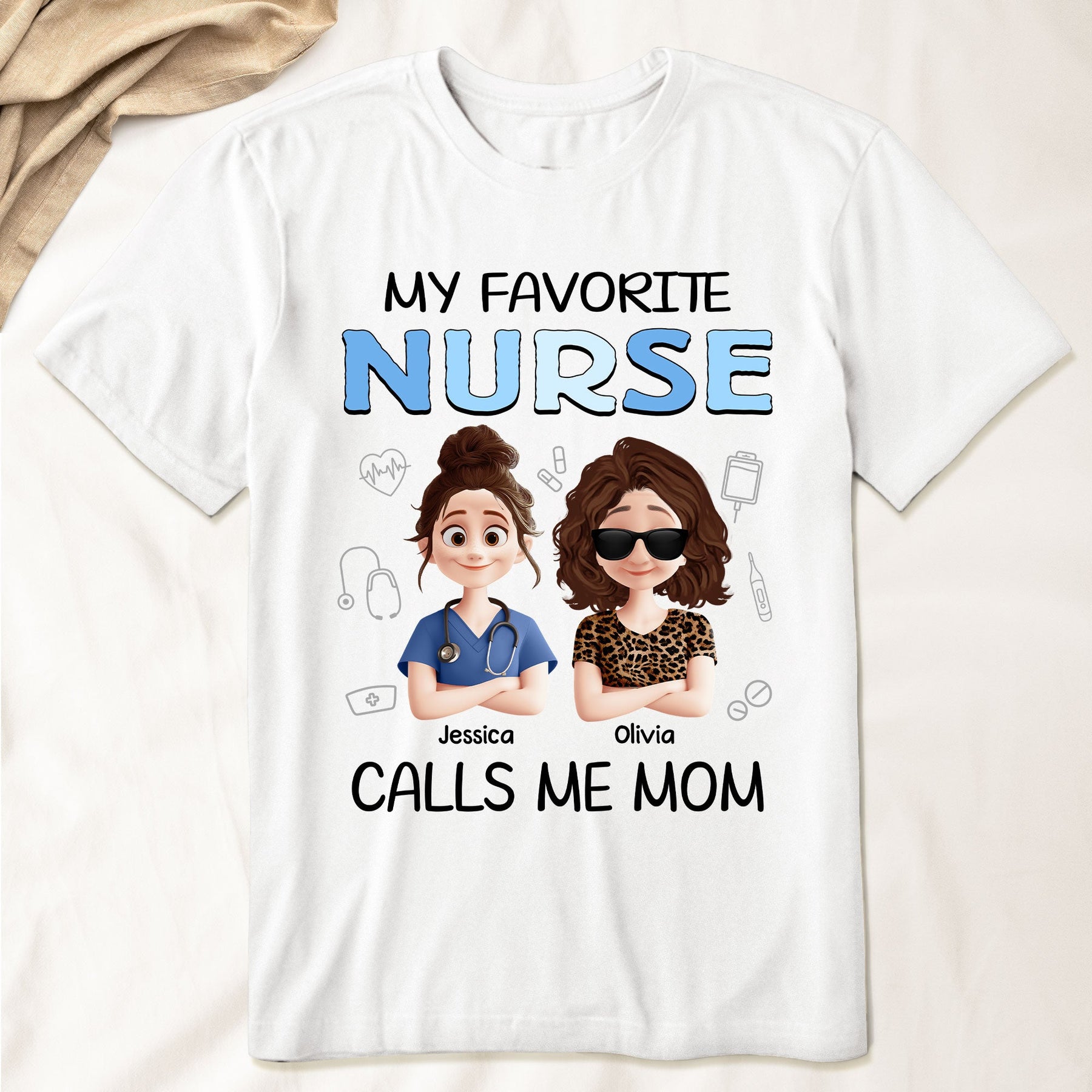 My Favorite Nurse Calls Me Mom - Personalized Shirt