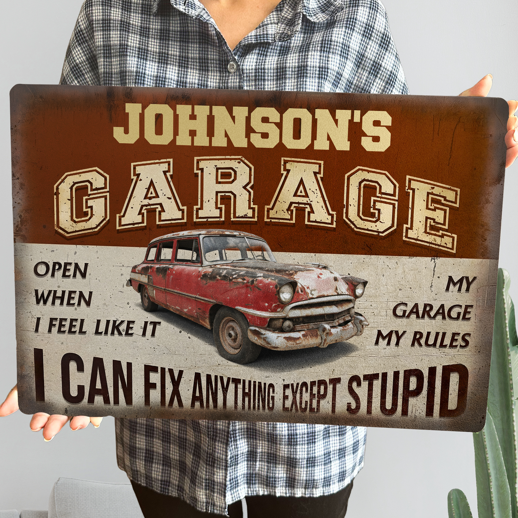 My Garage My Rules I Can Fix Anything Except Stupid - Personalized Metal Sign