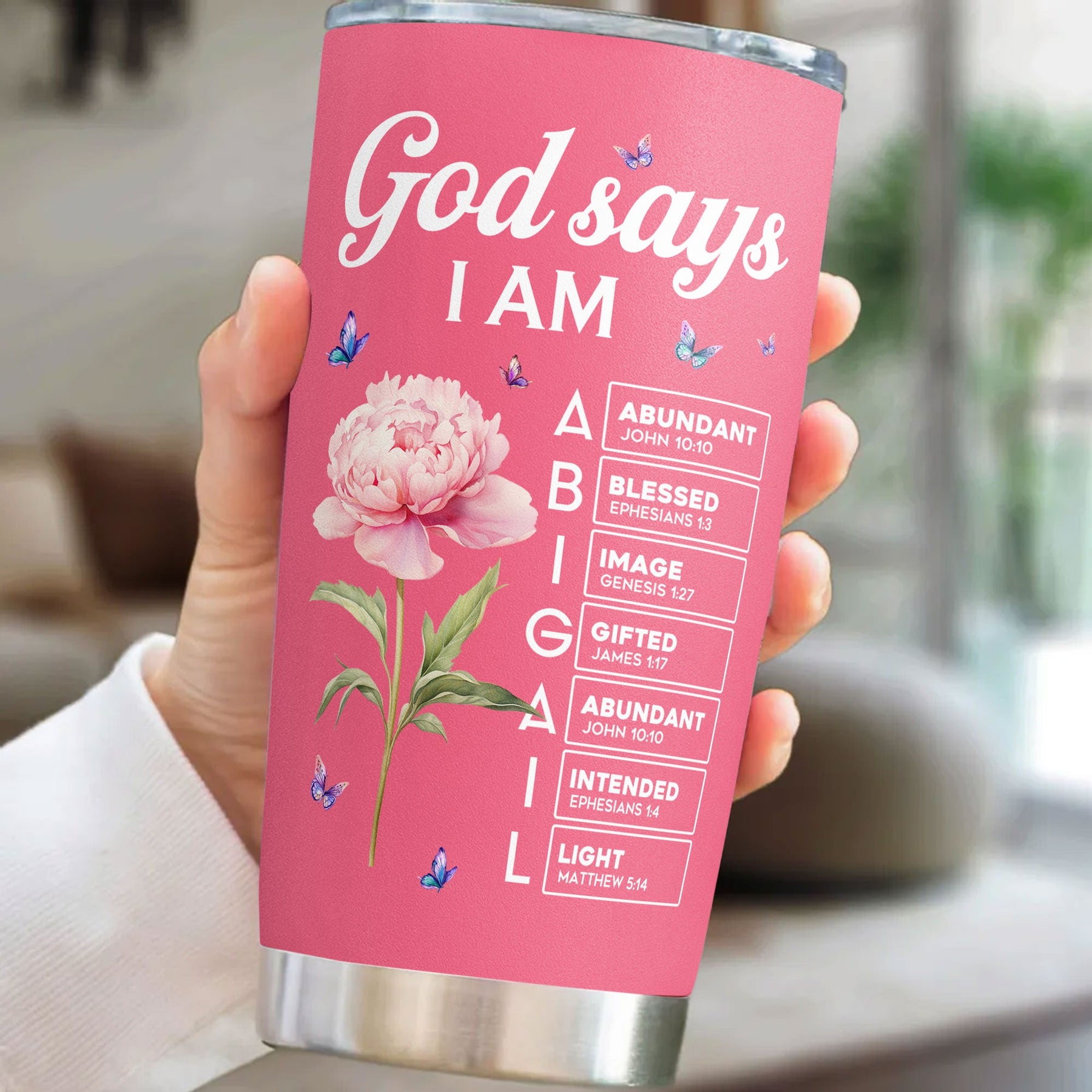 New Version God Says I Am Name In Bible Verse - Personalized Tumbler Cup