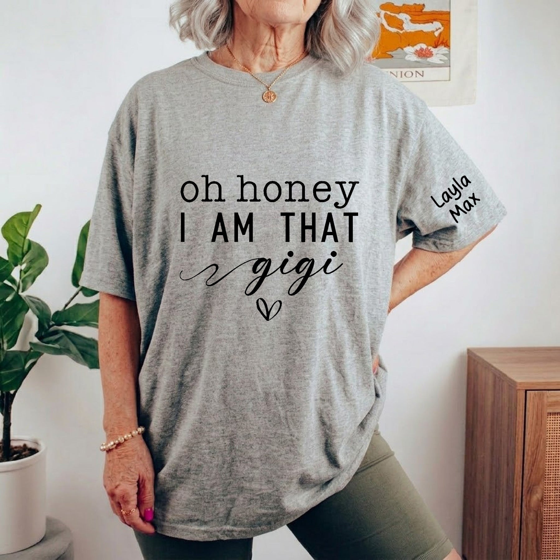 Oh Honey I Am That Mommy Custom With Kids Names - Custom For Mom, Gigi, Grandma - Personalized Shirt
