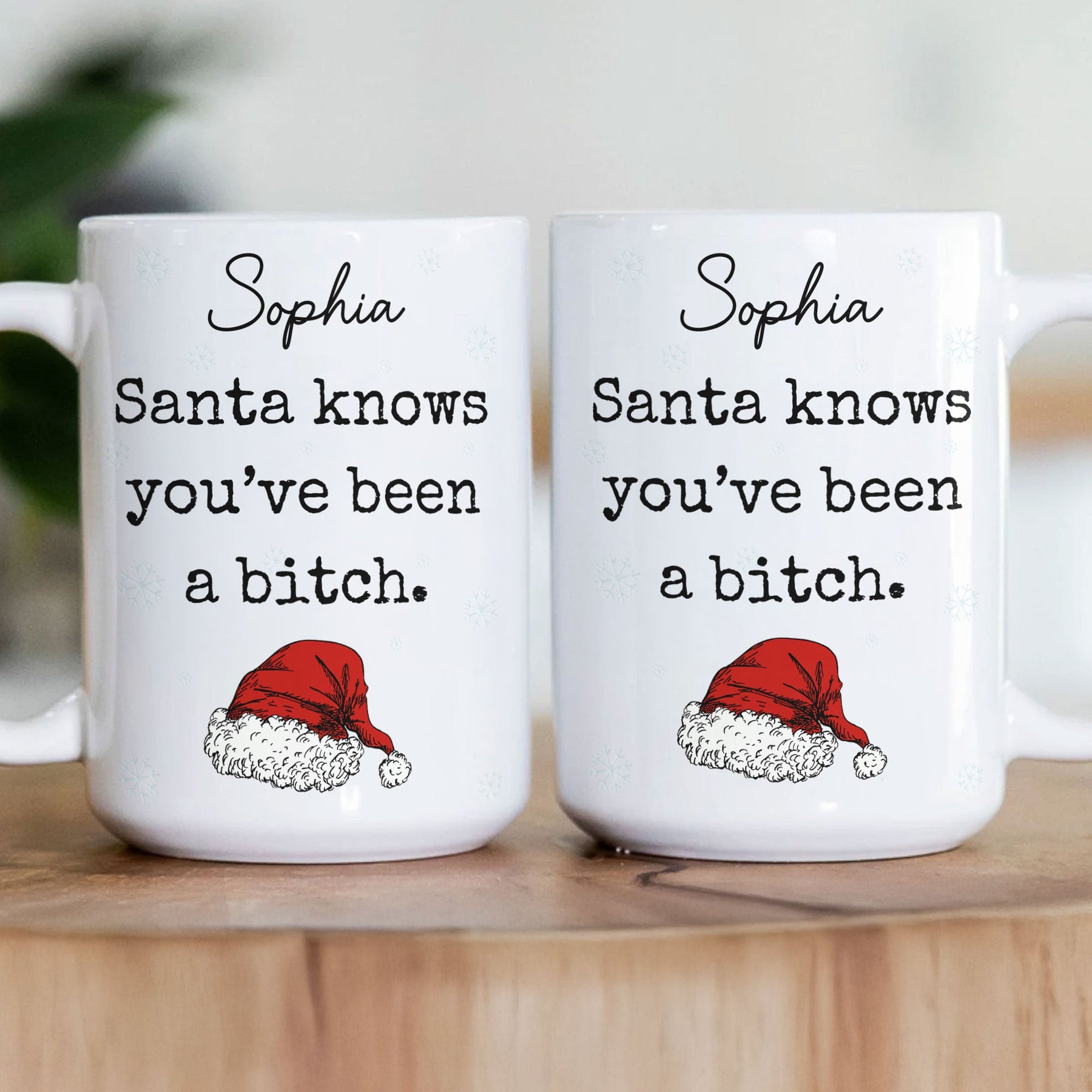Santa Knows You'Ve Been A Bitch - Gifts For Wife, Gf, Friends Silly Gift - Personalized Mug