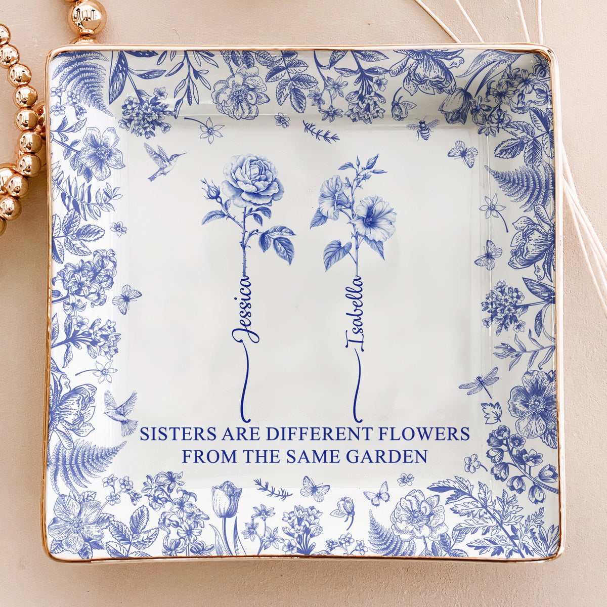 Sisters Are Different Flowers From The Same Garden - Personalized Jewelry Dish - Gift For Friend