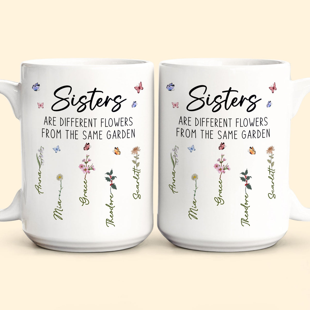 Sisters-Are-Different-Flowers-From-The-Same-Garden-Personalized-Mug_5