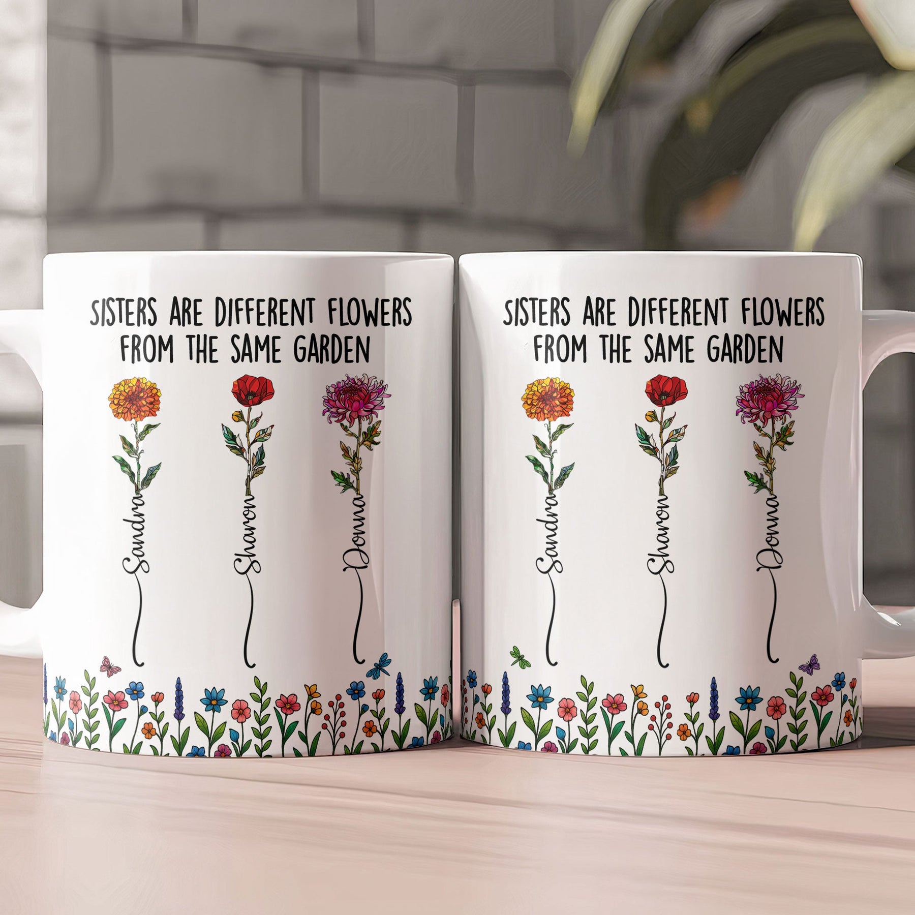 Sisters - Different Flowers From Same Garden - Personalized Mug