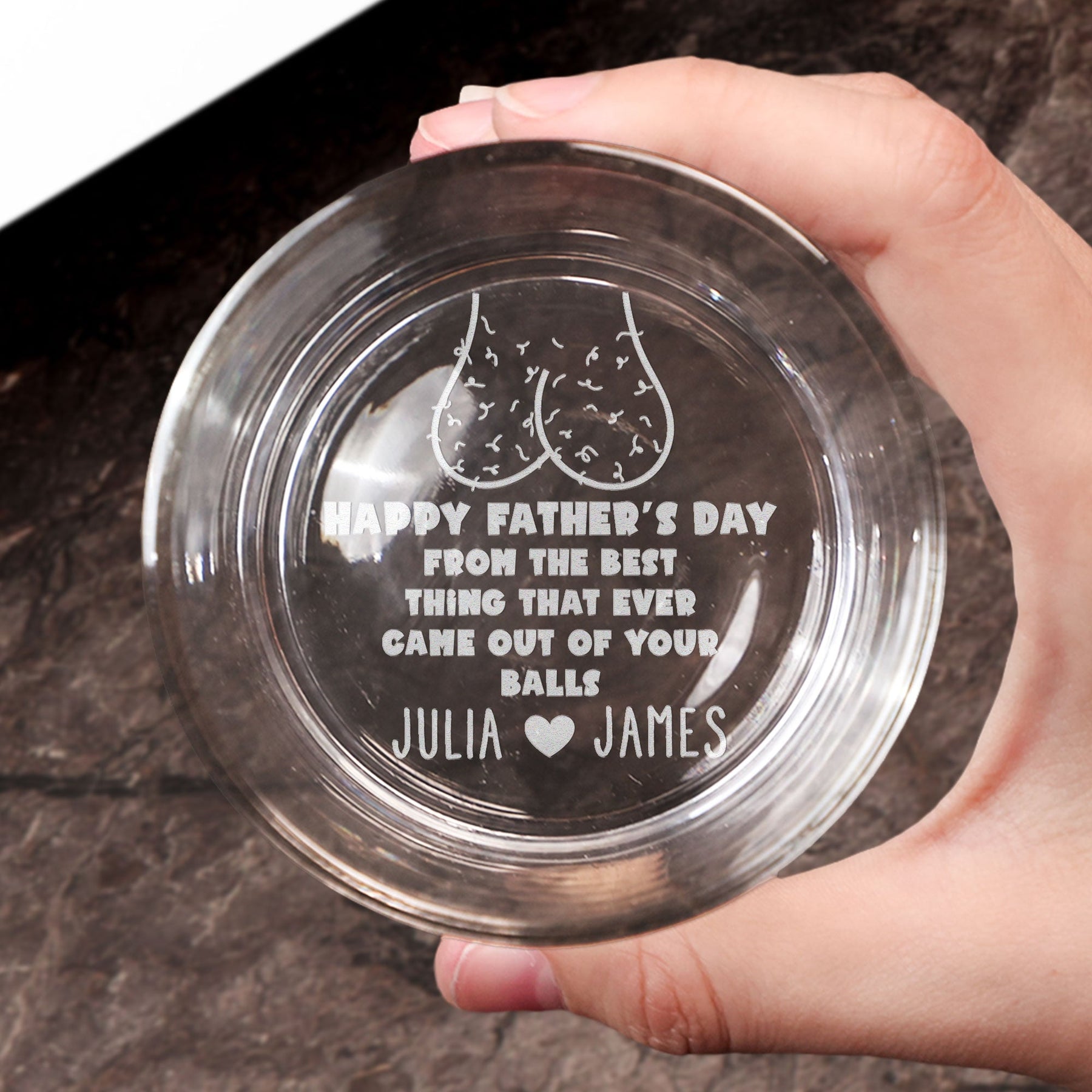 The Best Thing That Ever Came Out Of Your Balls - Personalized Engraved Whiskey Glass