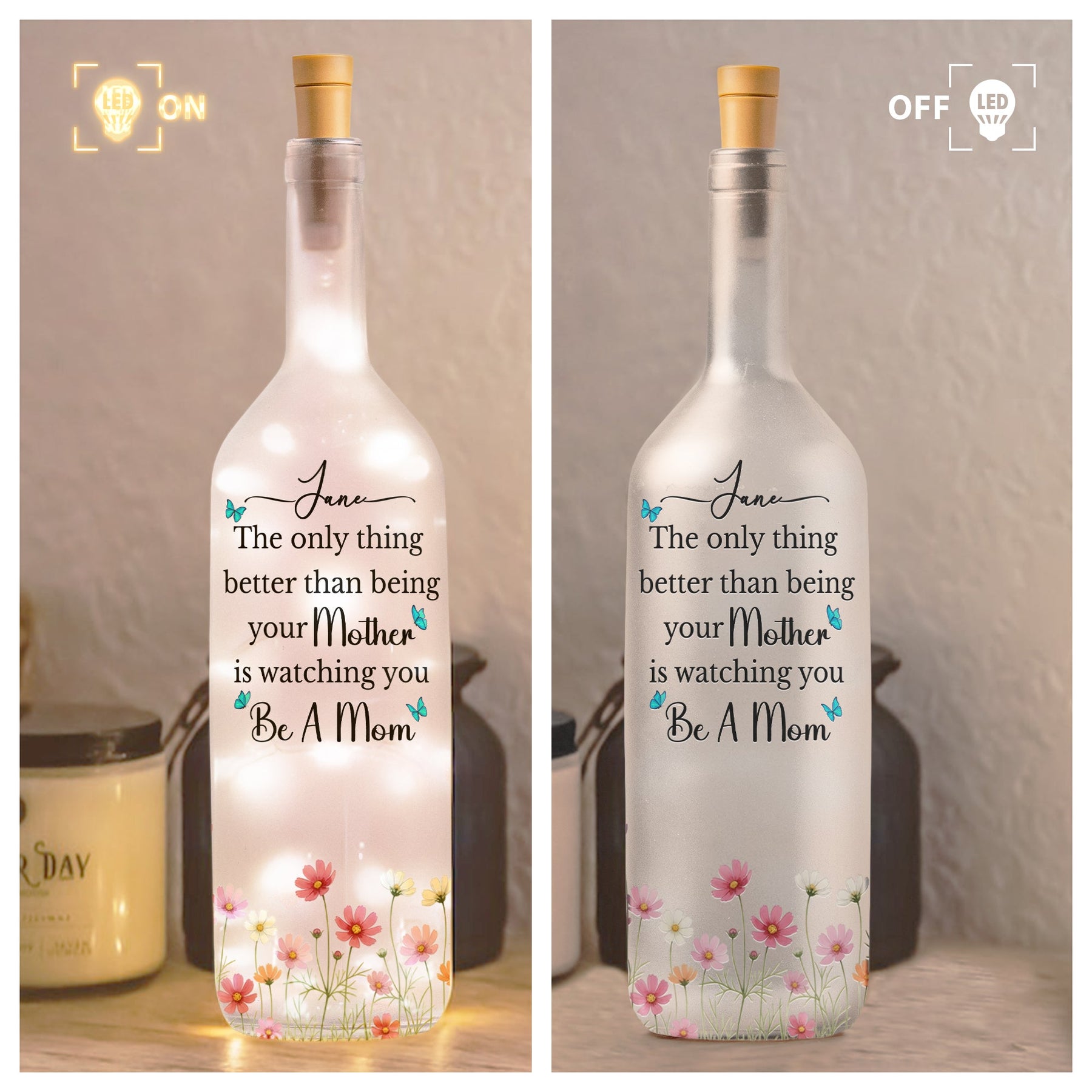 The Only Thing Better Than Being Your Mother - Personalized Bottle Lamp