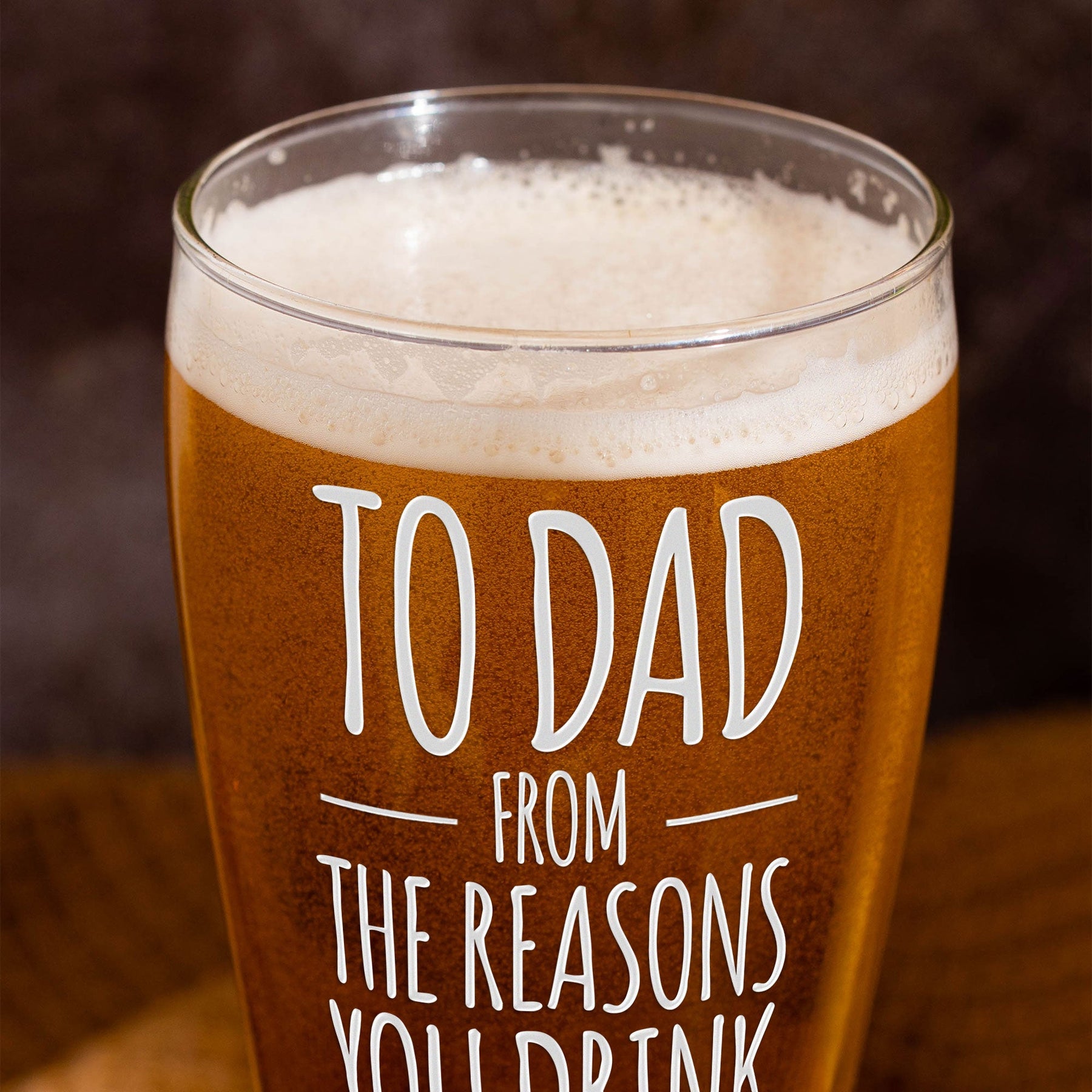 To Dad From The Reasons You Drink - Personalized Pilsner Glass