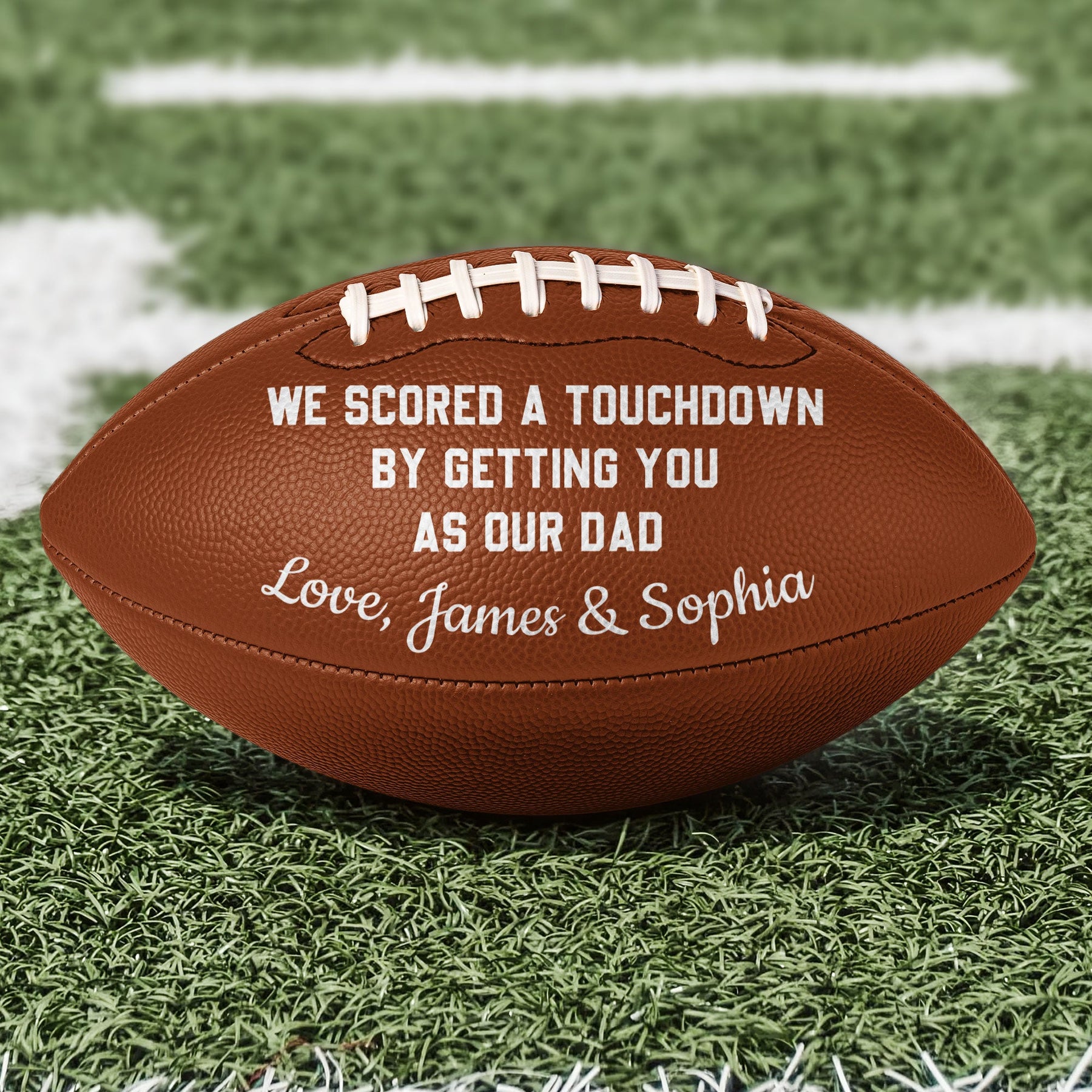 We Scored A Touchdown By Getting You As Our Dad - Personalized Football