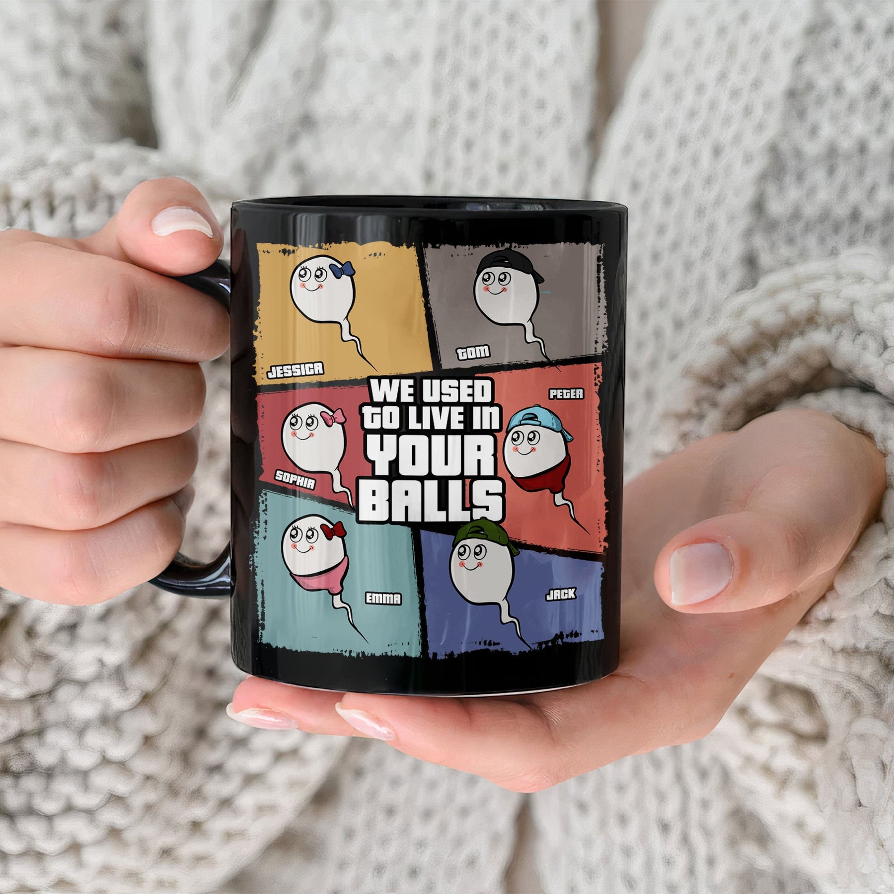 We Used To Live In Your Balls - Personalized Mug