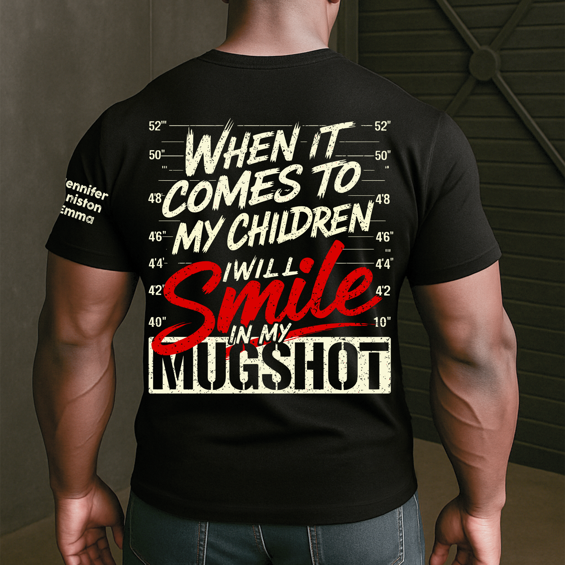 When It Comes To My Child, I Will Smile In My Mugshot With Kids' Names - Personalized Shirt